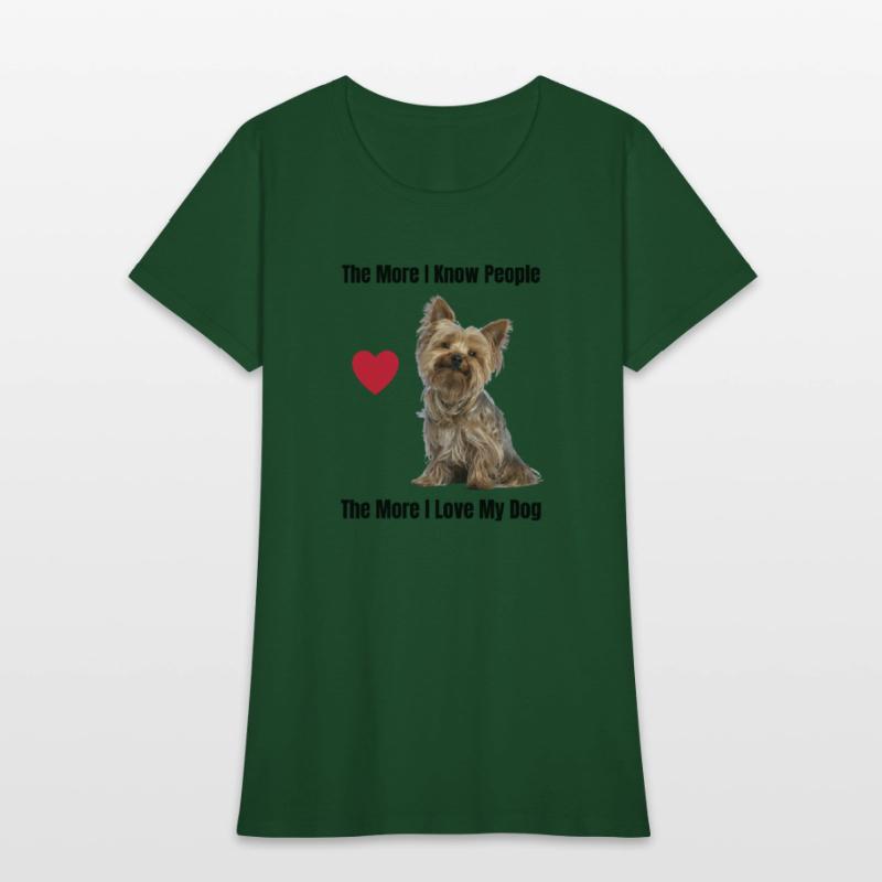 The More I Know People, The More I Love My Yorkie