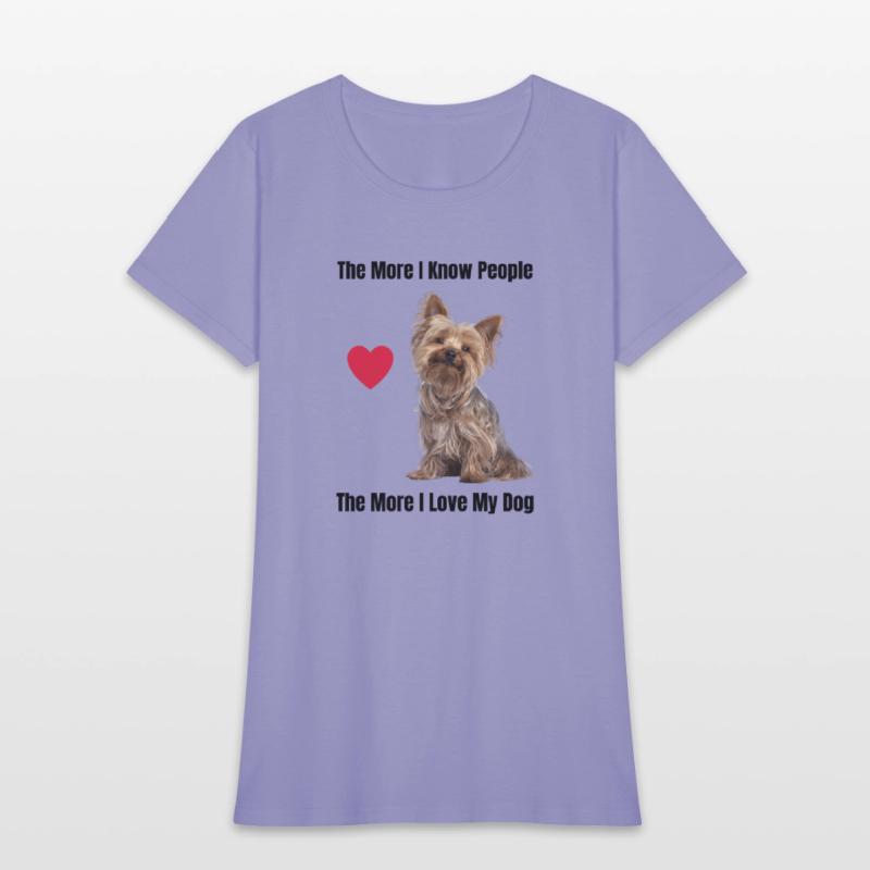 The More I Know People, The More I Love My Yorkie