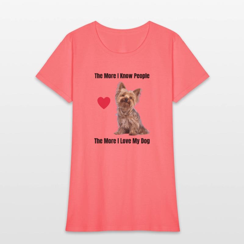The More I Know People, The More I Love My Yorkie