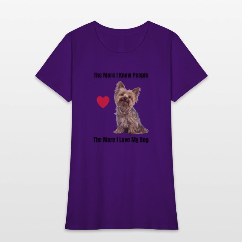The More I Know People, The More I Love My Yorkie