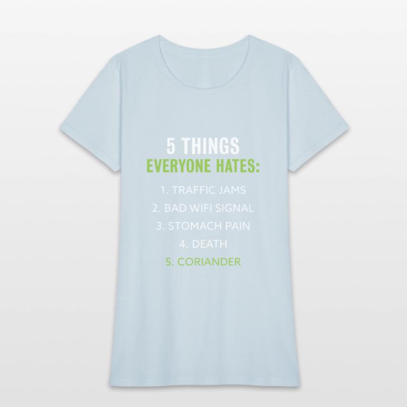 Things everyone hates | Coriander Gift