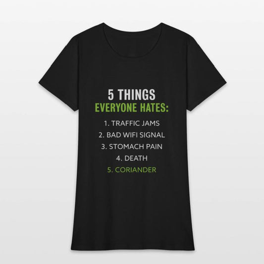 Things everyone hates | Coriander Gift