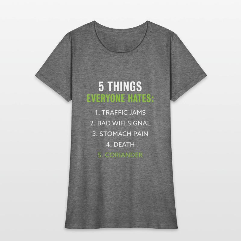 Things everyone hates | Coriander Gift