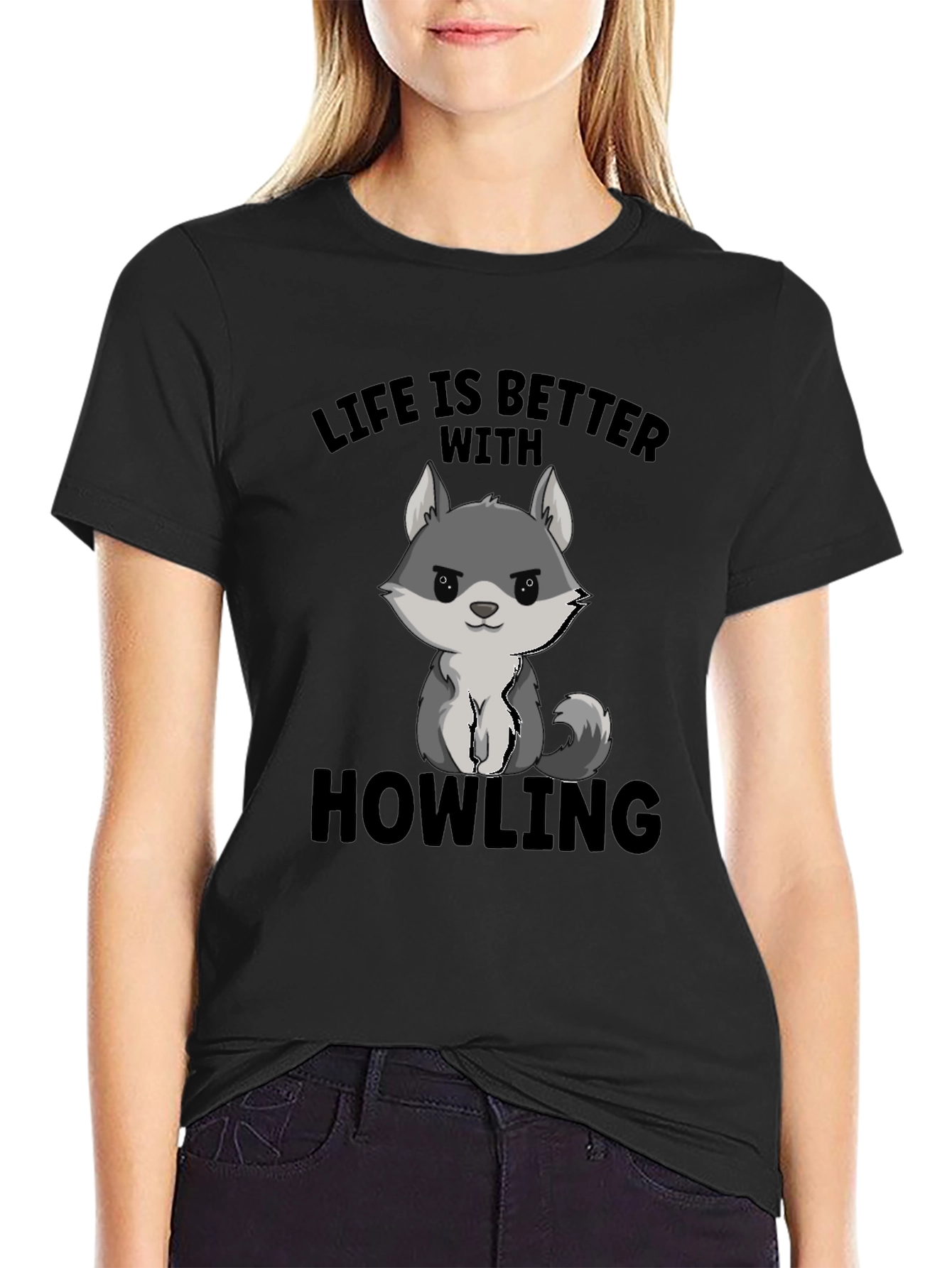 Life is Better With Howling T-Shirt