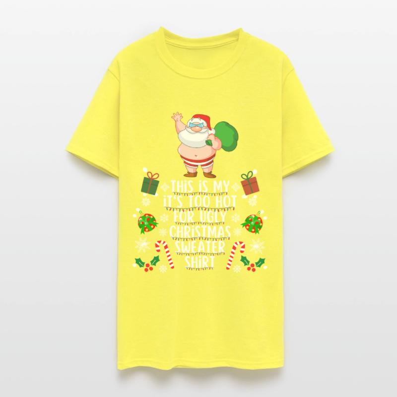 Too Hot For Ugly Christmas Sweater Shirt