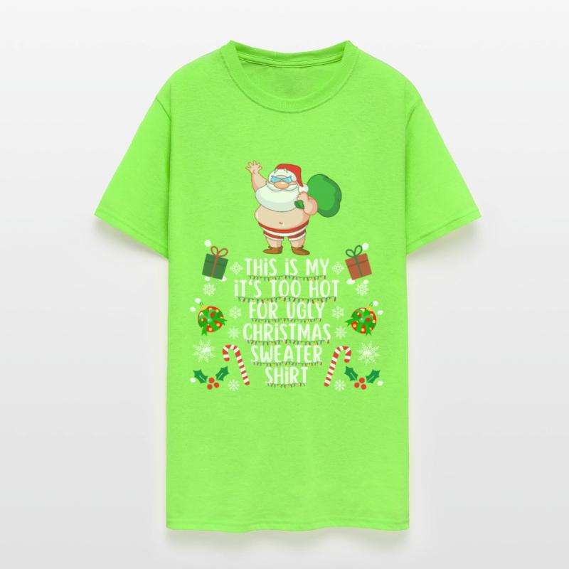 Too Hot For Ugly Christmas Sweater Shirt