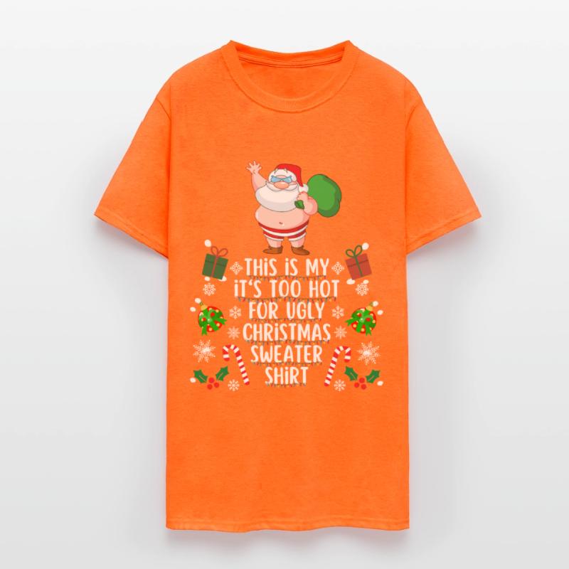 Too Hot For Ugly Christmas Sweater Shirt