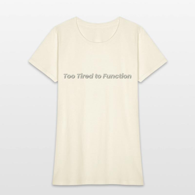 Too Tired to Function – Funny Exhaustion Mood