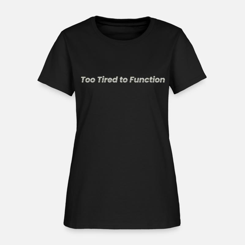 Too Tired to Function – Funny Exhaustion Mood
