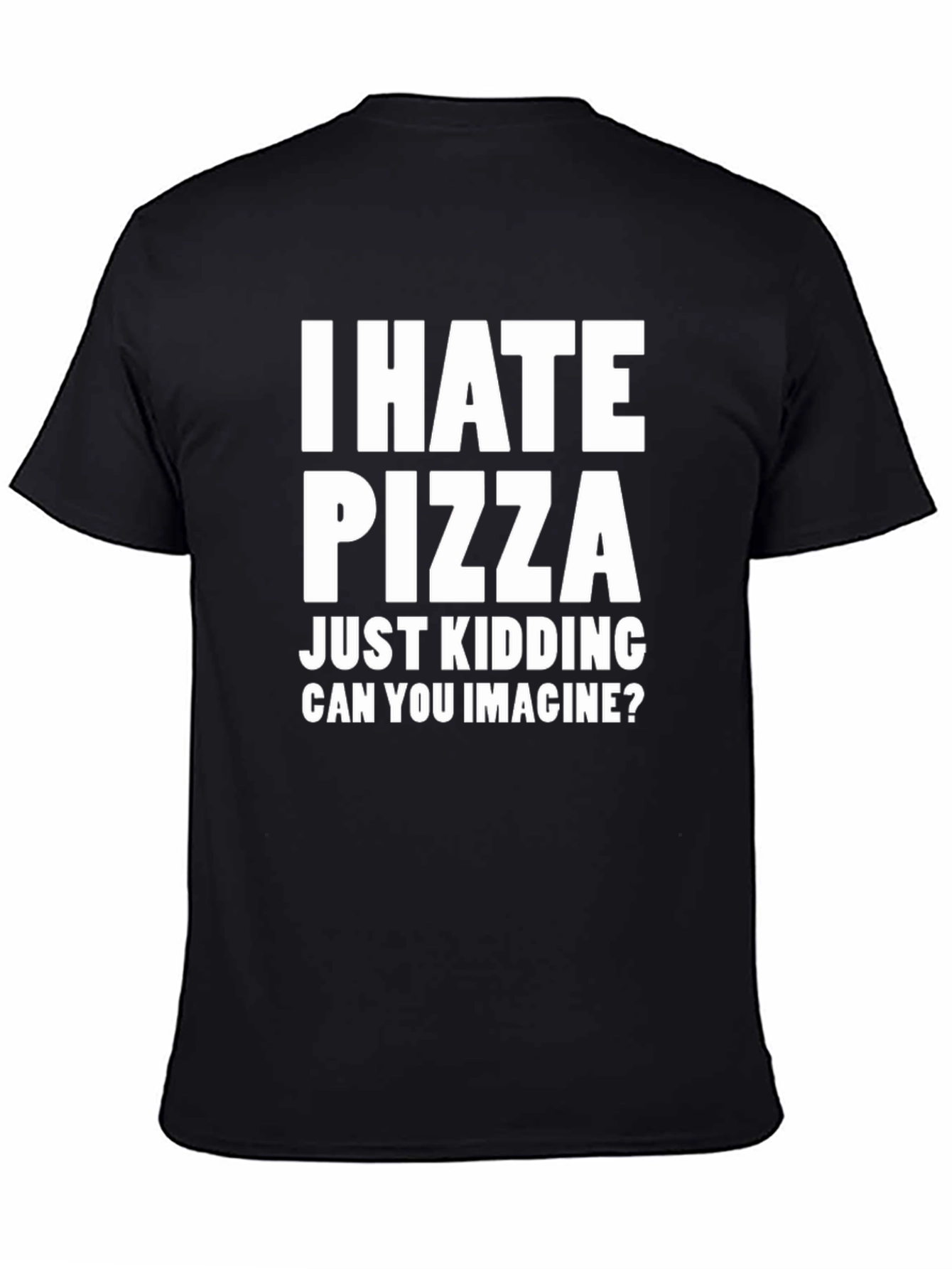 Funny I Hate Pizza Graphic Tee