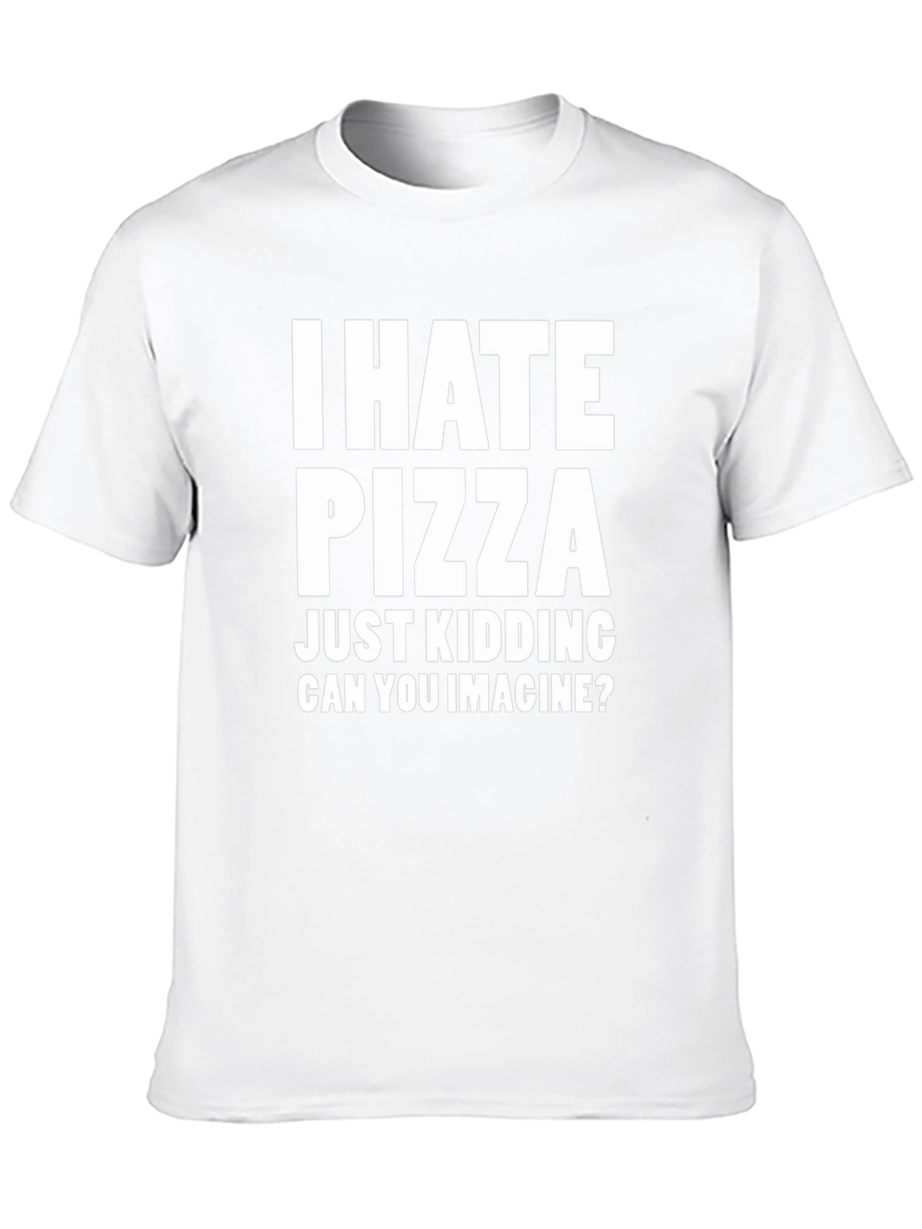 Funny I Hate Pizza Graphic Tee