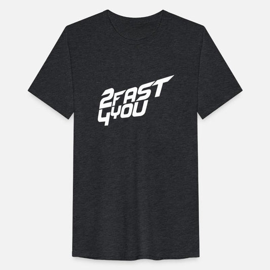 Turbo Saying 2 Fast 4 You Too Fast For You Design