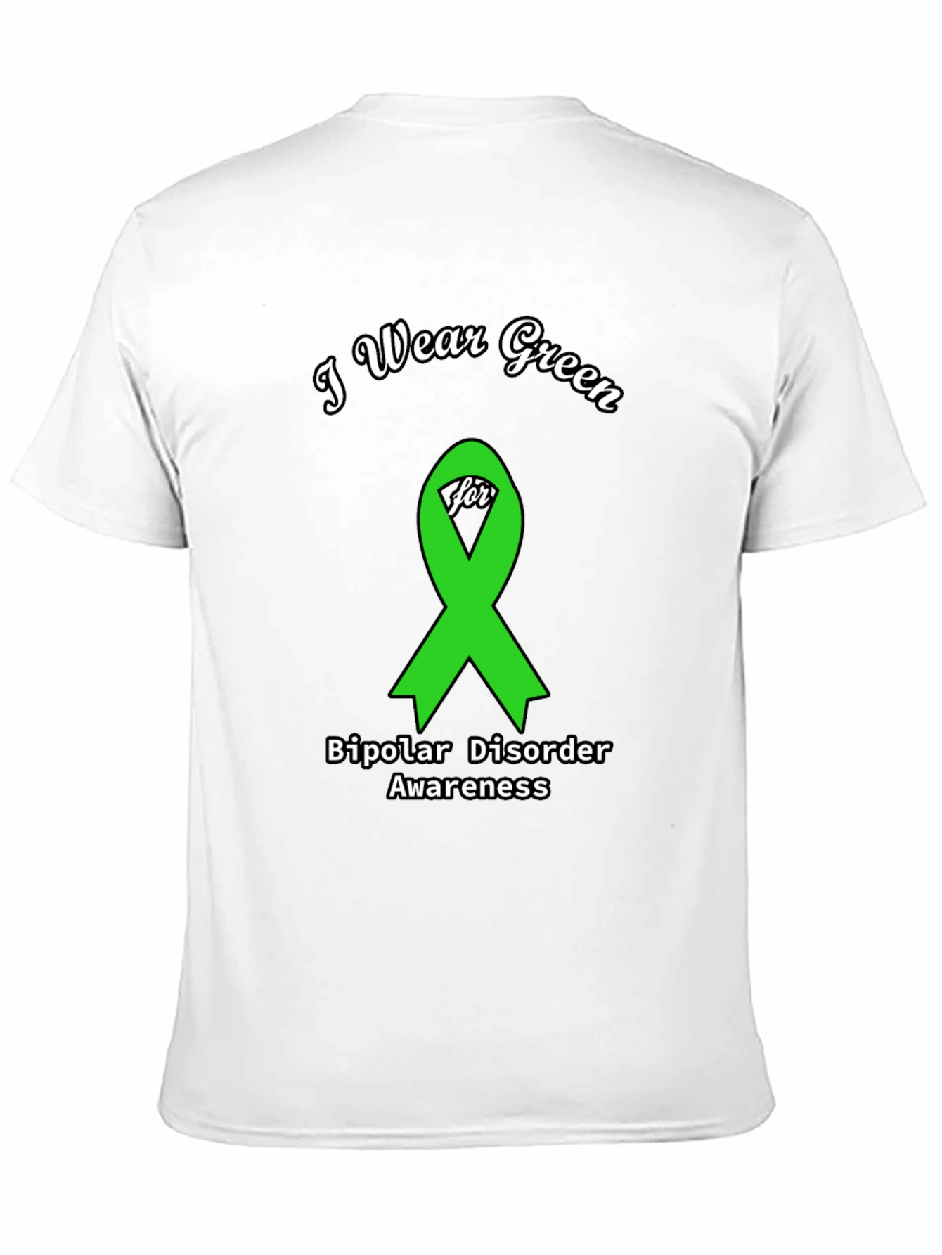 I Wear Green for Bipolar Awareness T-Shirt