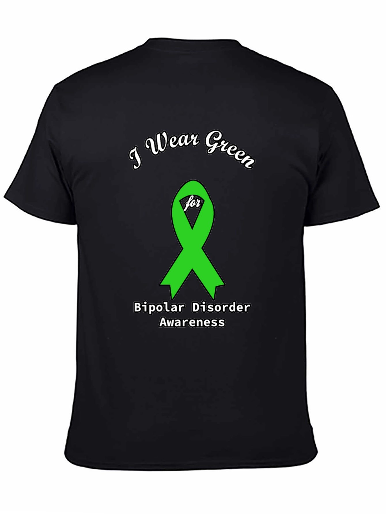 I Wear Green for Bipolar Awareness T-Shirt