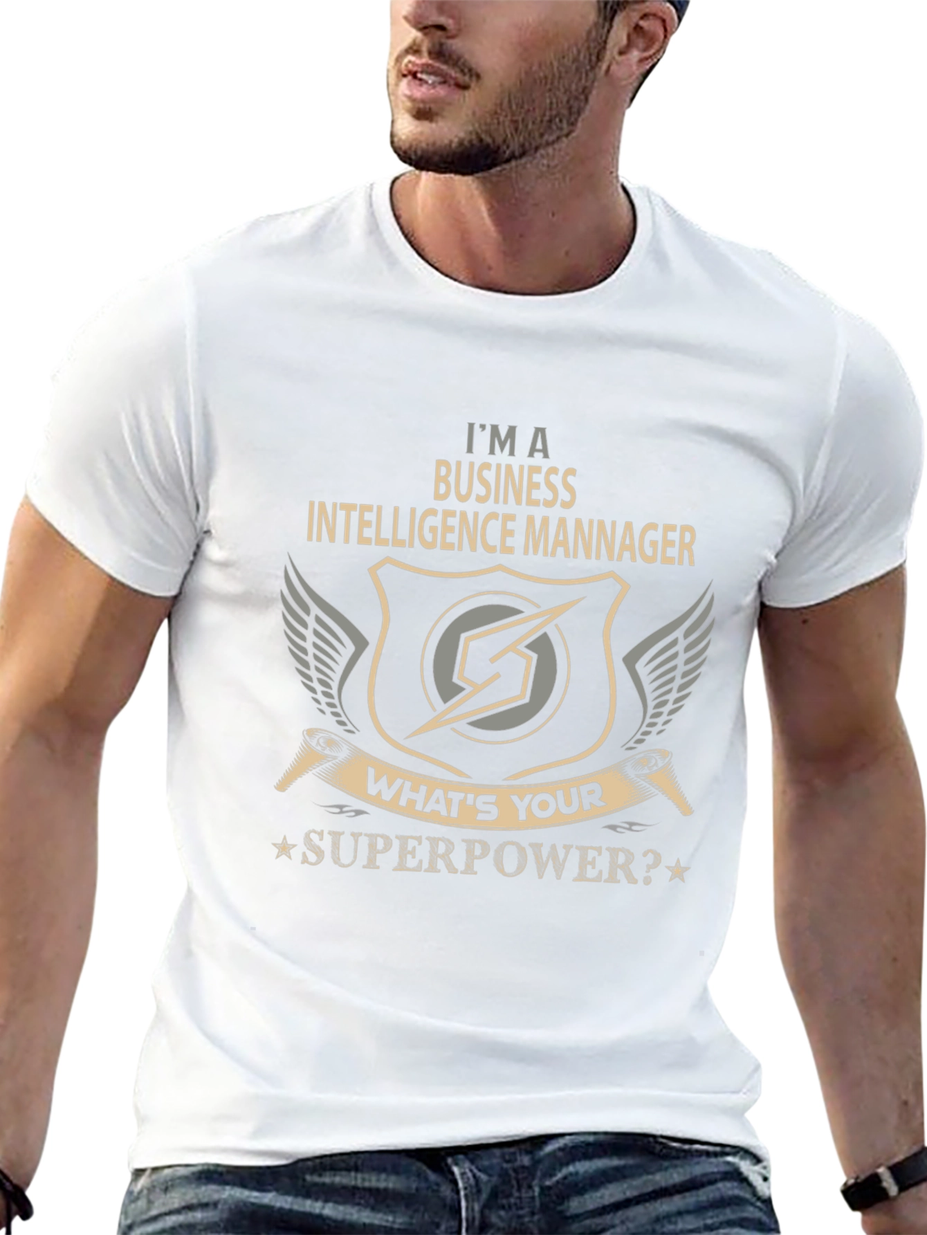 Business Intelligence Manager T-Shirt - Whats Your Superpower?