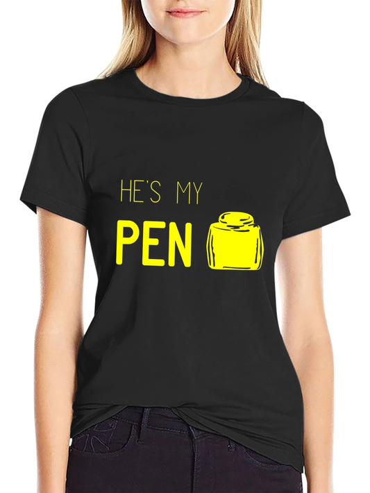 Hes My Pen Funny Graphic T-Shirt