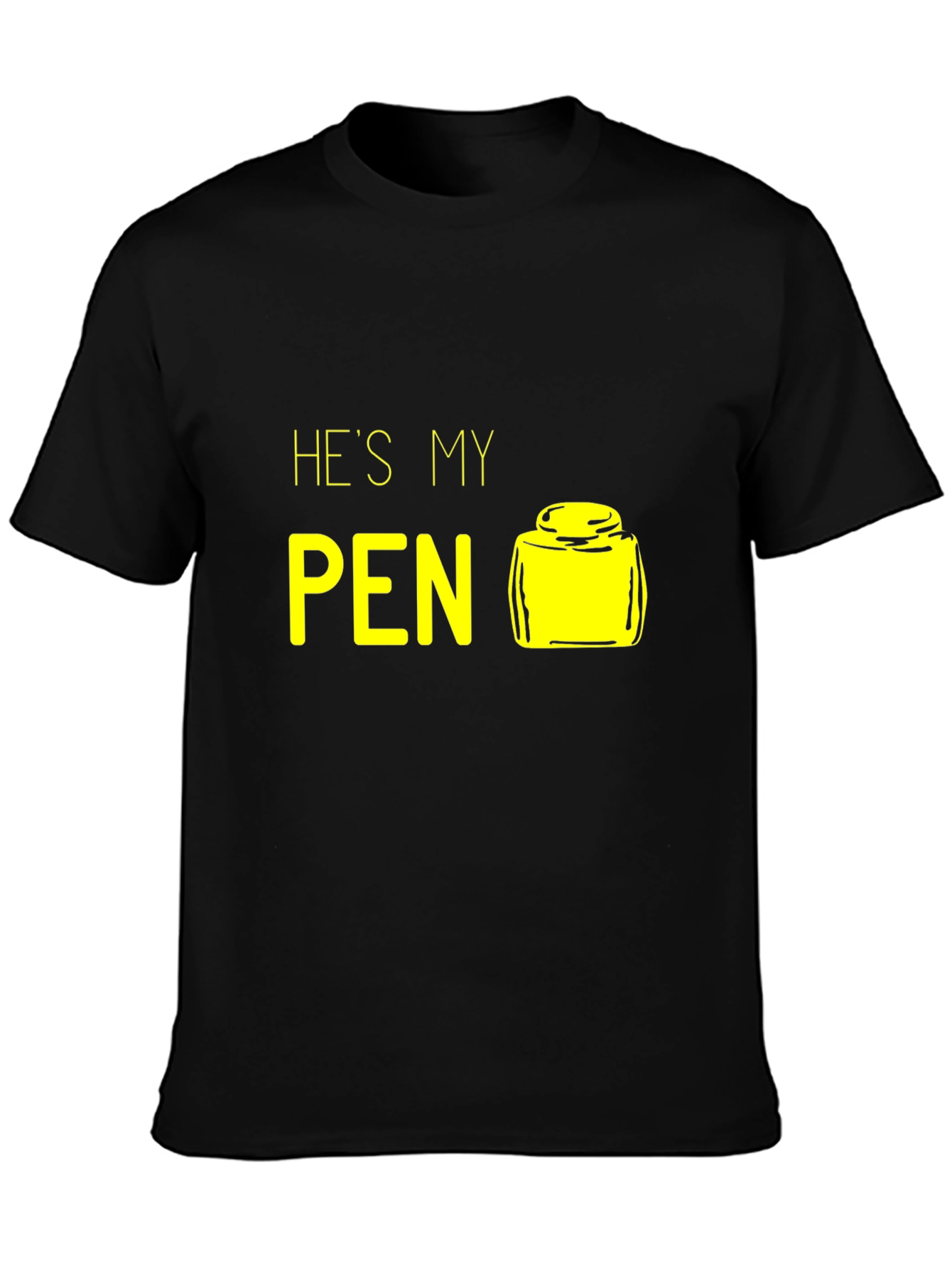 Hes My Pen Funny Graphic T-Shirt