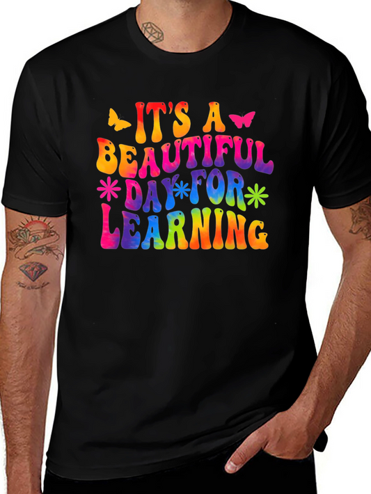 Its a Beautiful Day for Learning T-Shirt