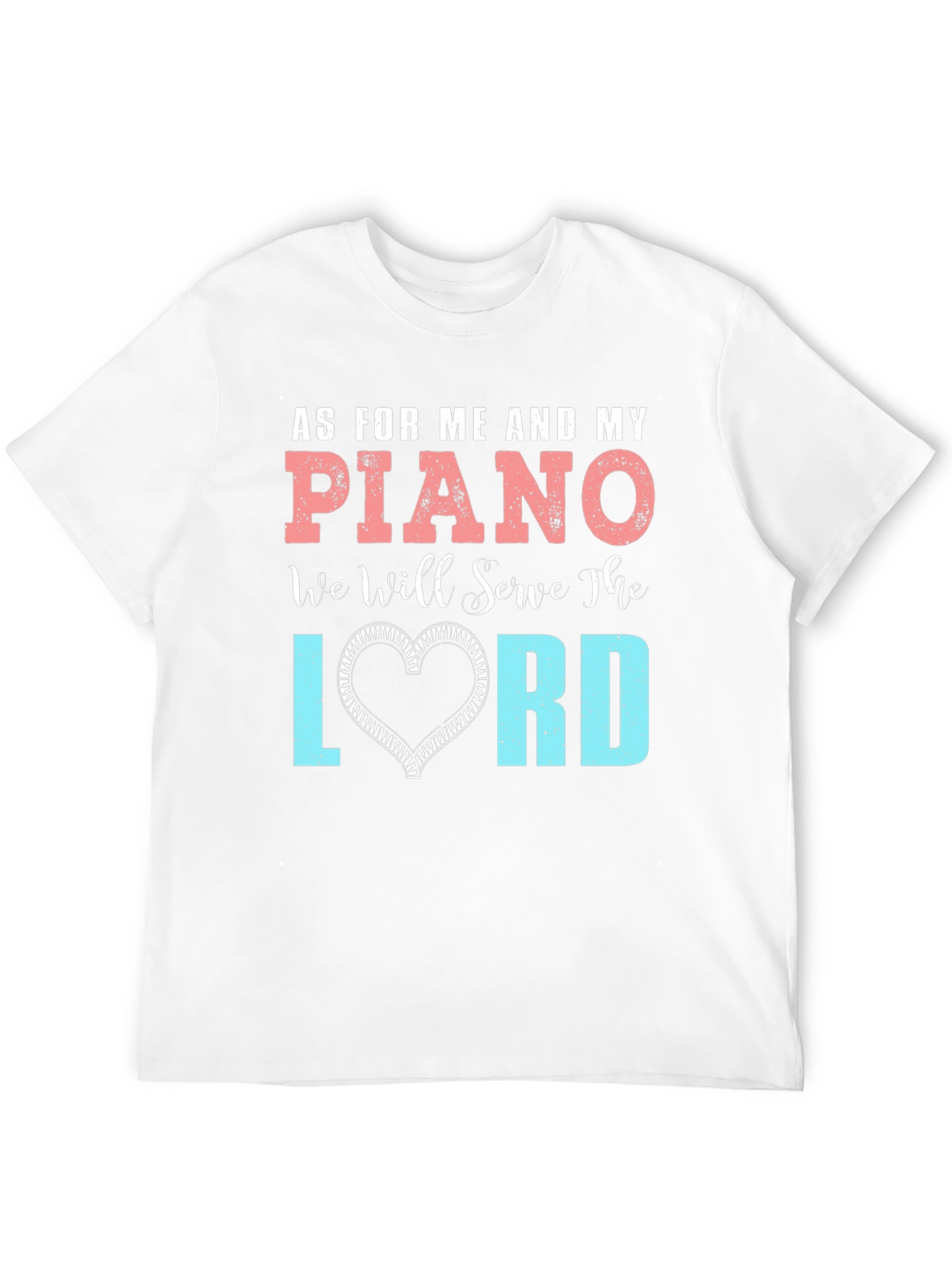 Piano Lord T-Shirt: Serve the Lord