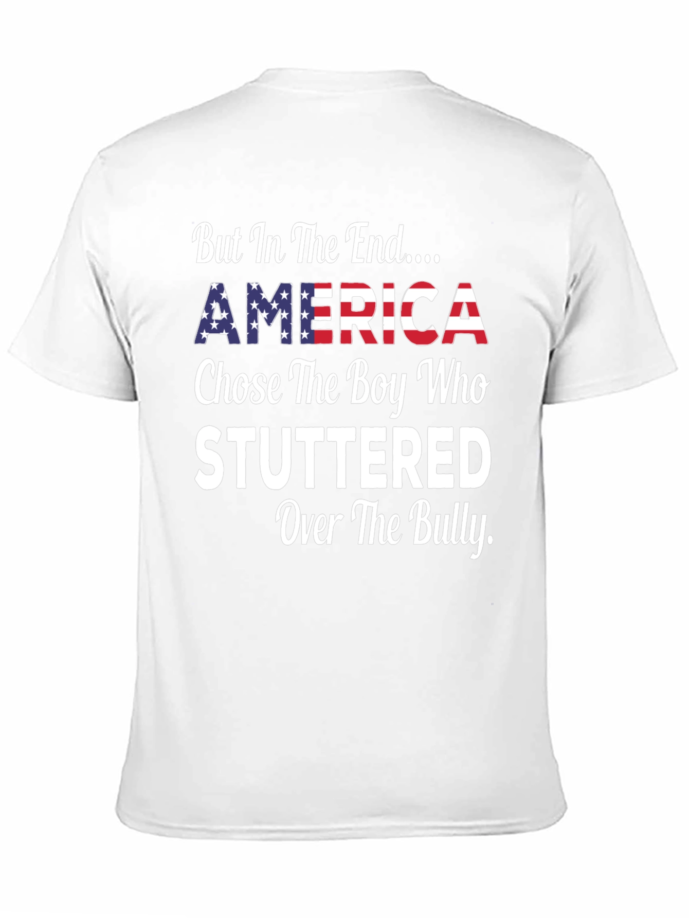 America Chose The Boy Who Stuttered T-Shirt