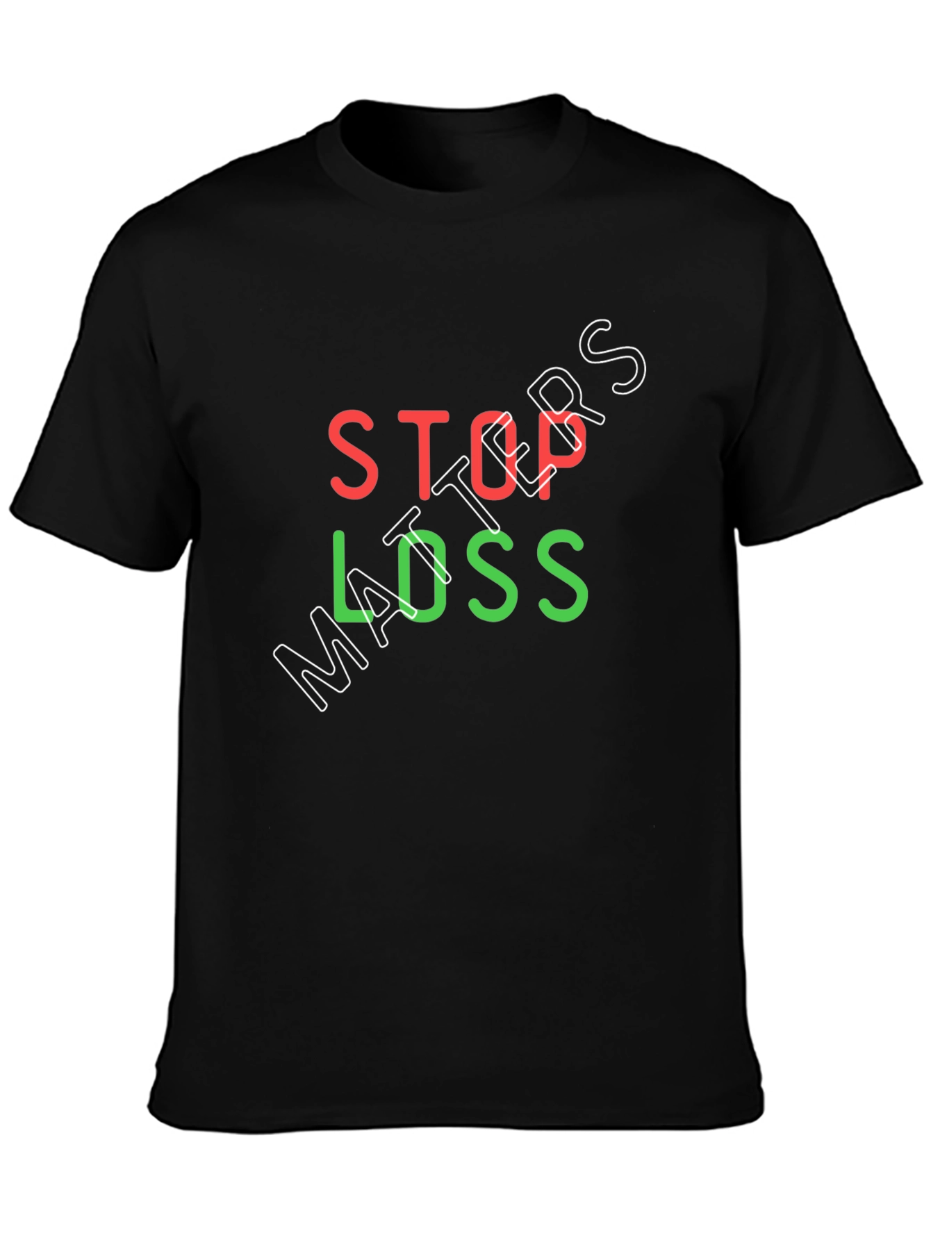 Stop Loss Matters Black T-Shirt