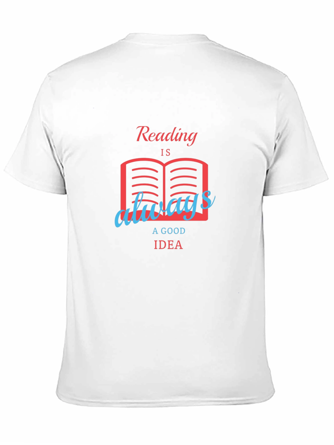 Reading is Always a Good Idea Graphic T-Shirt