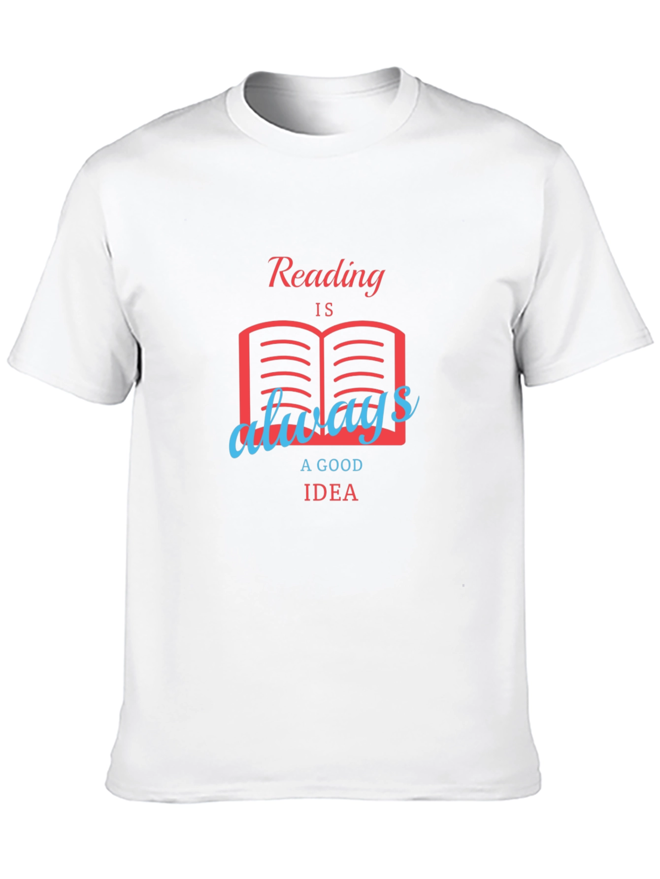 Reading is Always a Good Idea Graphic T-Shirt