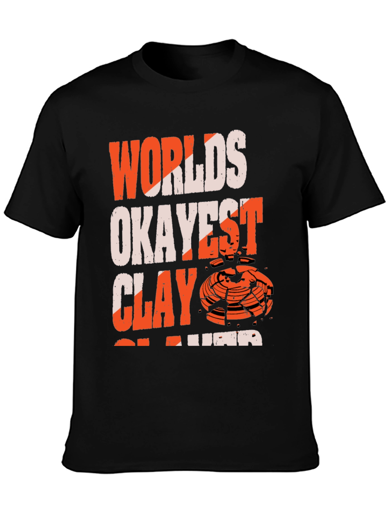 Worlds Okayest Clay Shooter T-Shirt