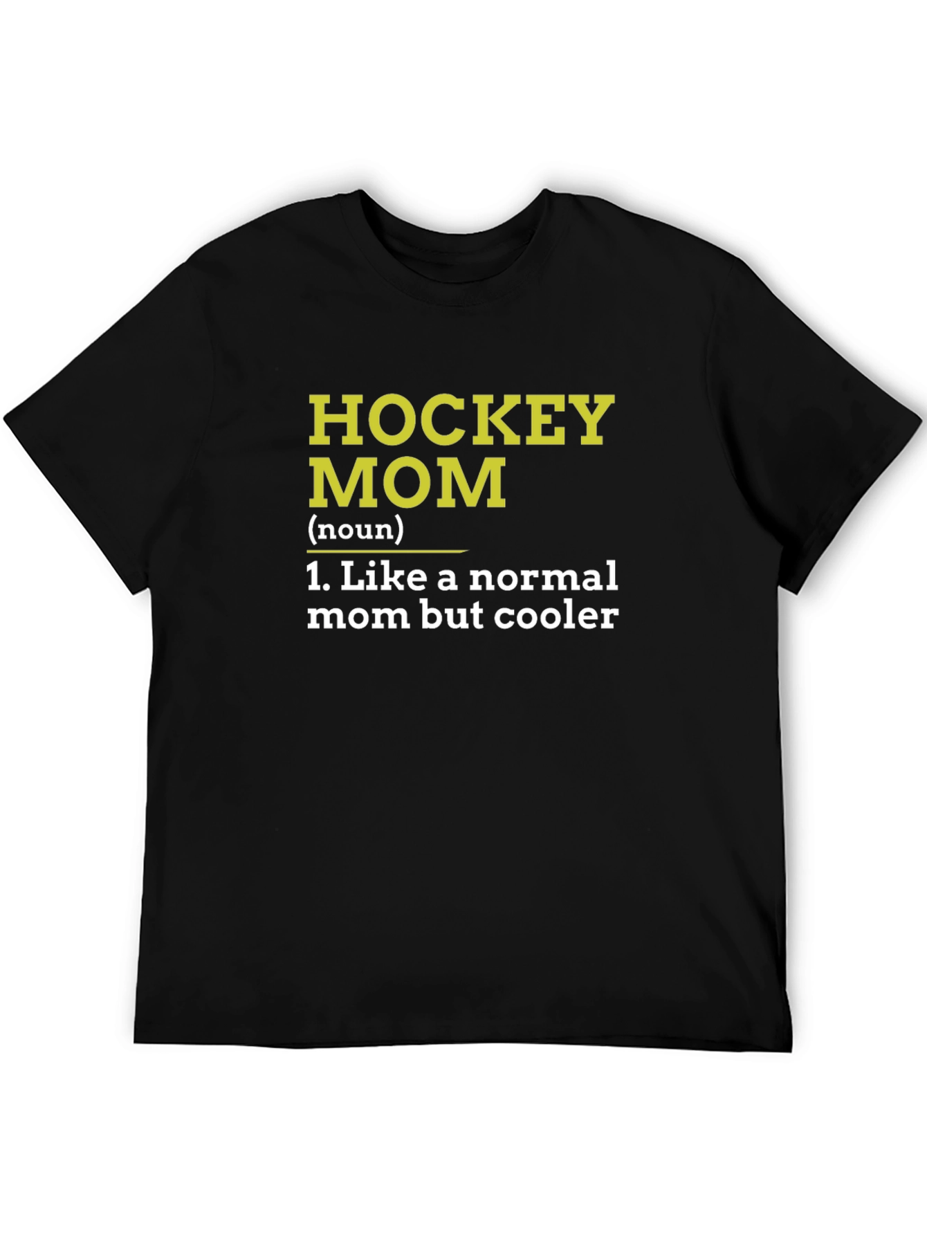 Hockey Mom Definition T-Shirt - Cool Moms Only!