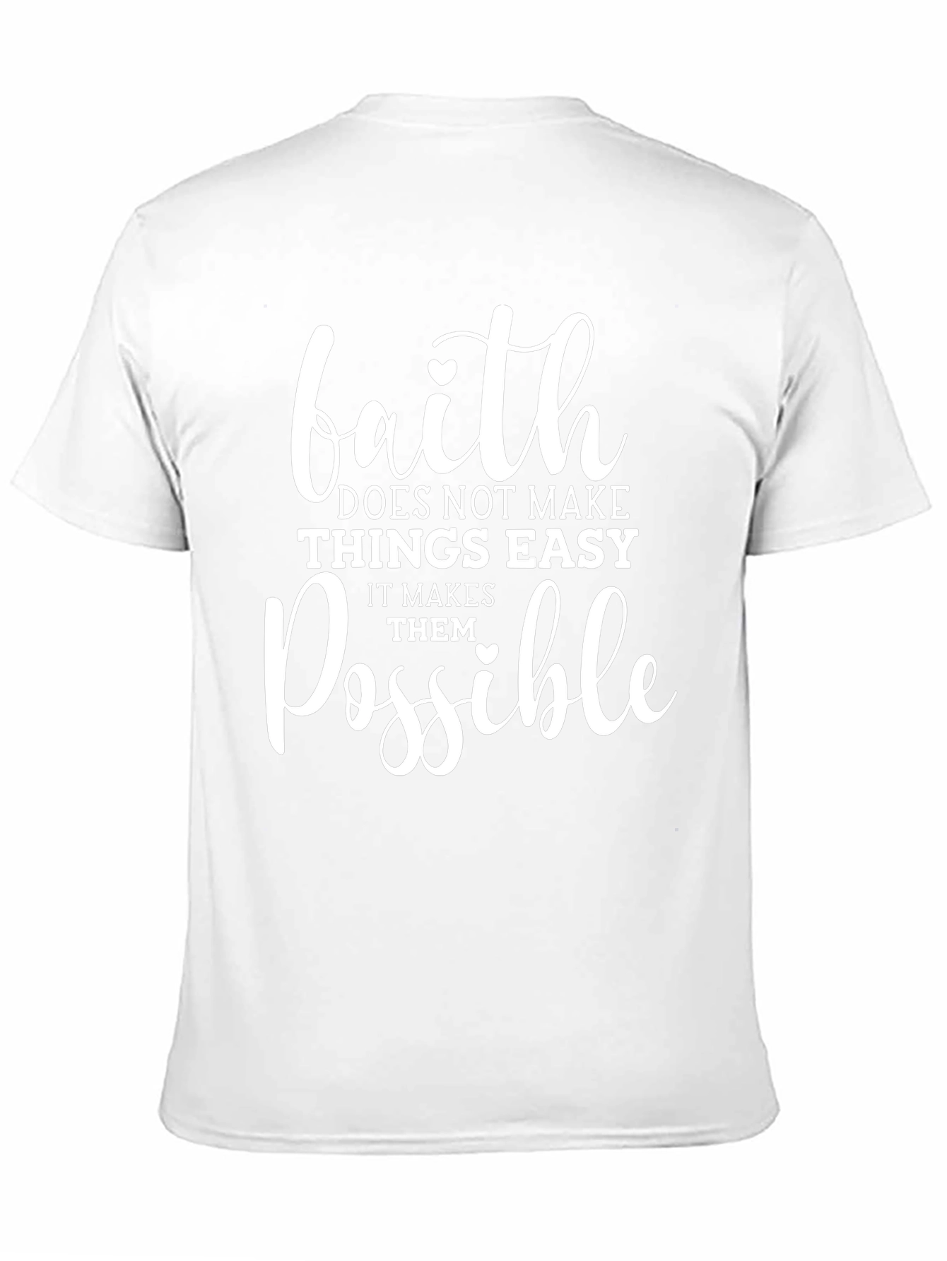 Faith Makes All Things Possible T-Shirt