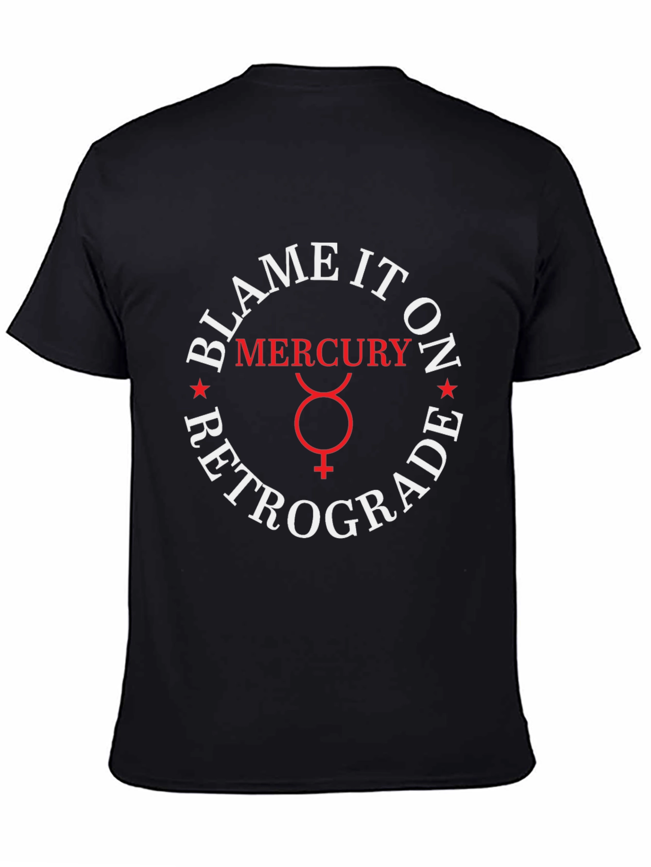 Blame it on Mercury Retrograde Graphic Tee