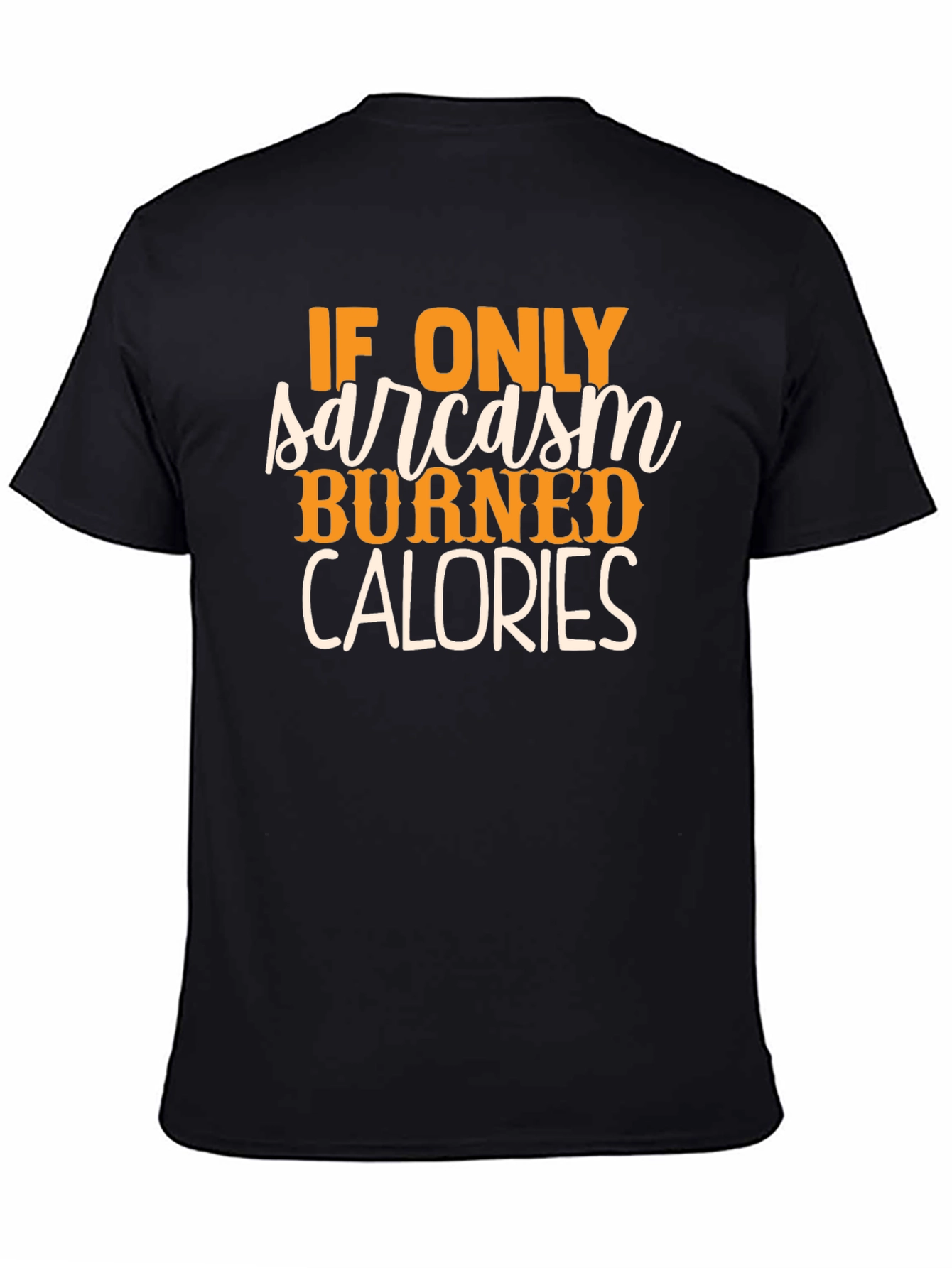 Sarcasm Burns Calories Graphic T-Shirt