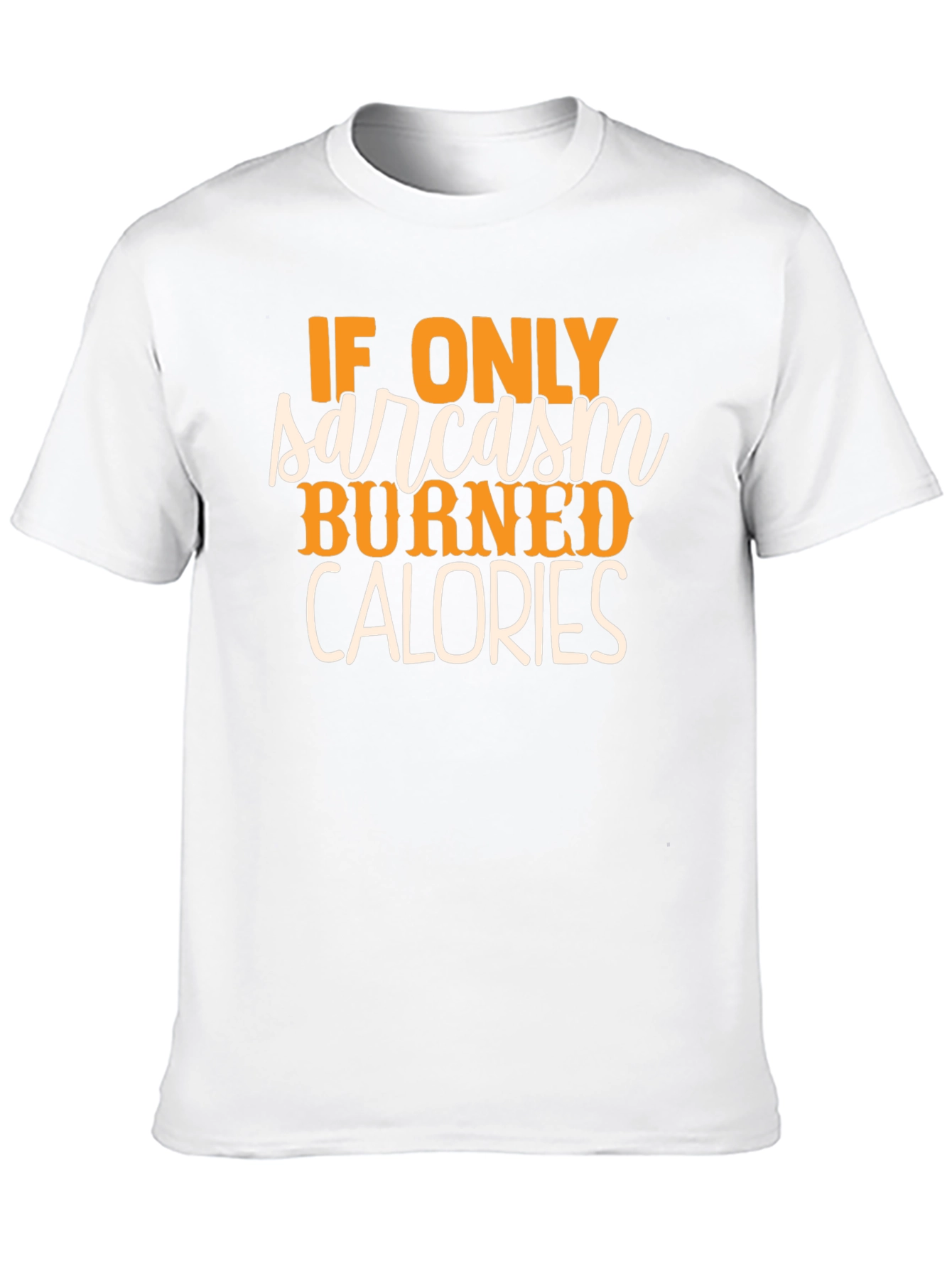 Sarcasm Burns Calories Graphic T-Shirt