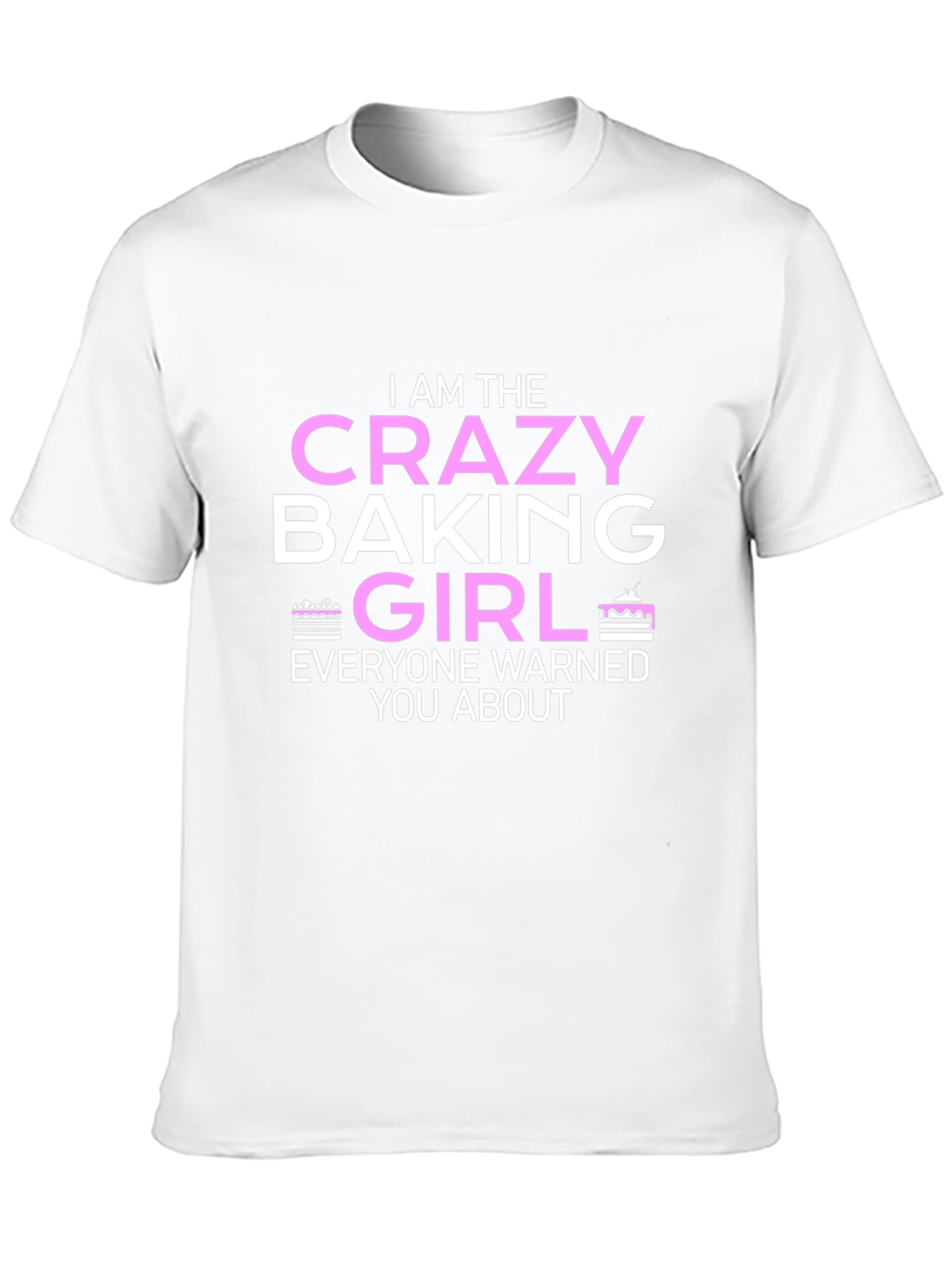 Crazy Baking Girl T-Shirt - Novelty Graphic Tee