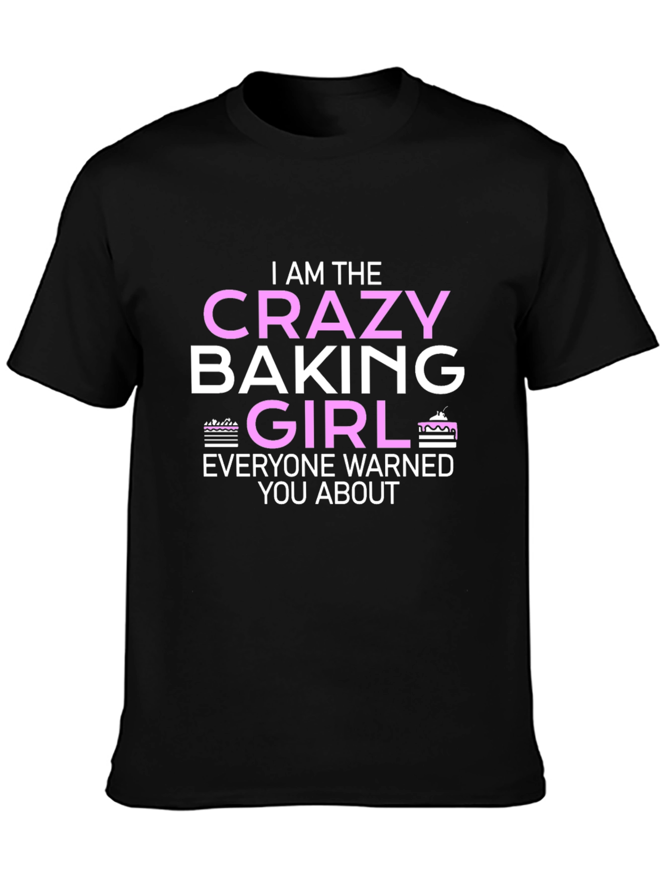 Crazy Baking Girl T-Shirt - Novelty Graphic Tee