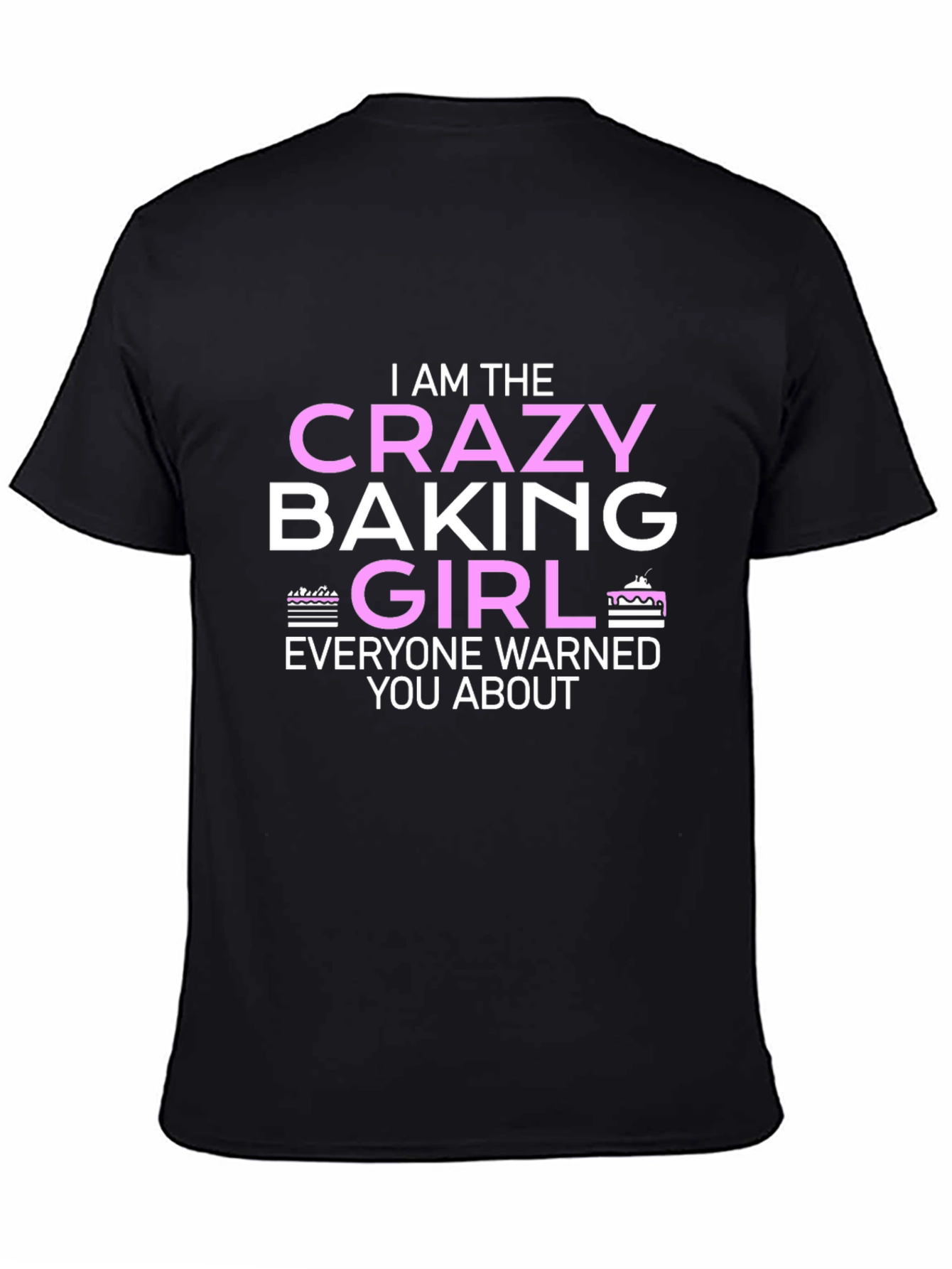 Crazy Baking Girl T-Shirt - Novelty Graphic Tee