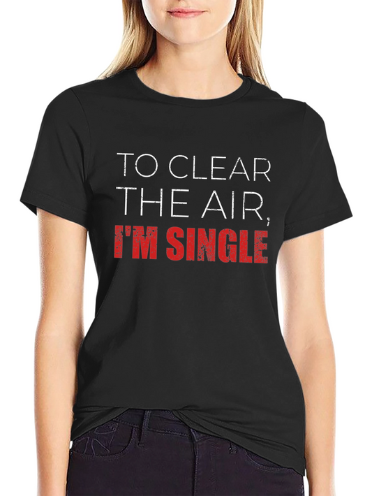 To Clear the Air Im Single Graphic T-Shirt