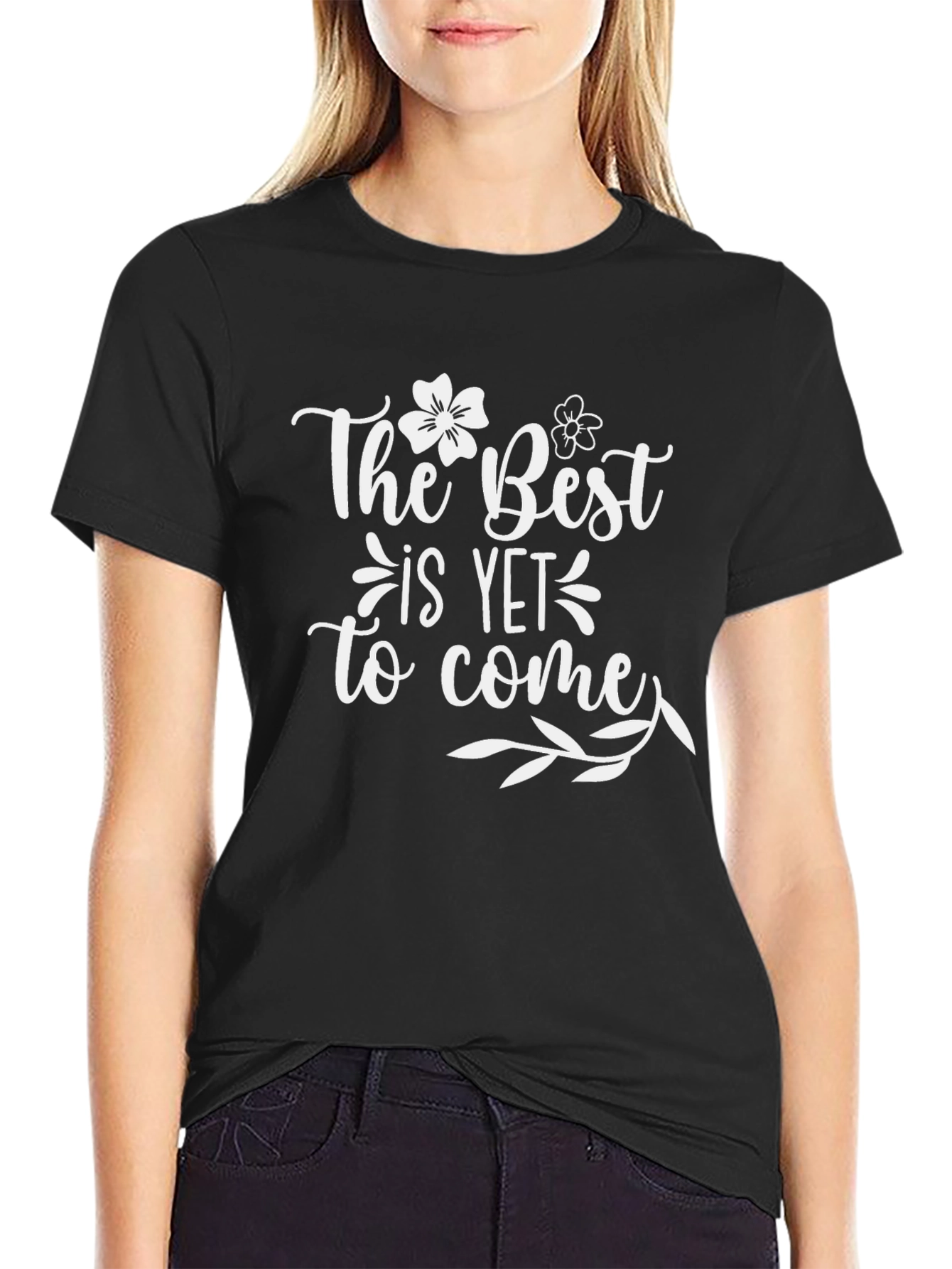 The Best is Yet to Come Graphic Tee