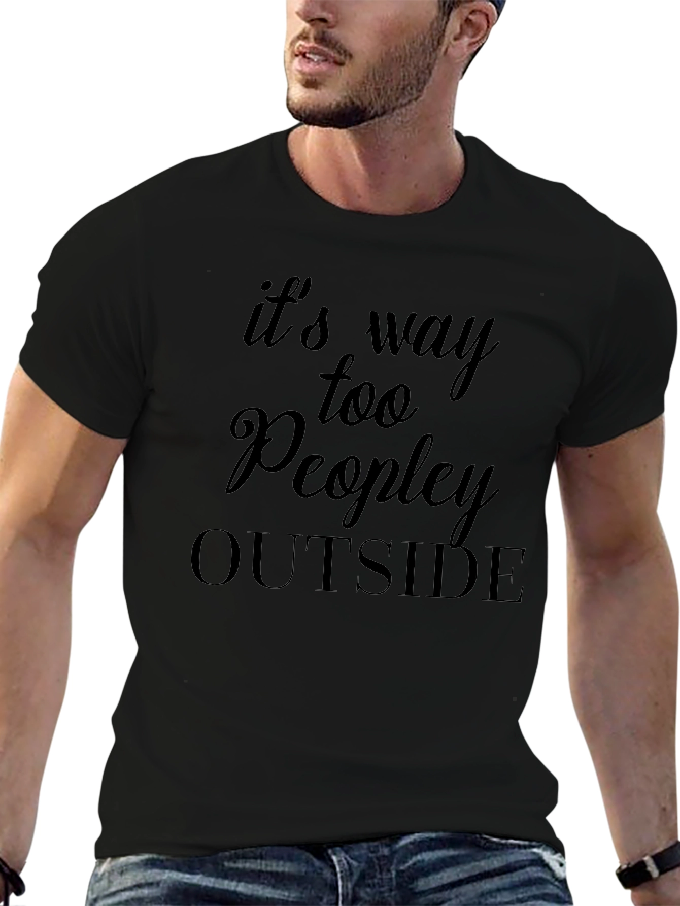 Its Way Too Peopley Outside T-Shirt