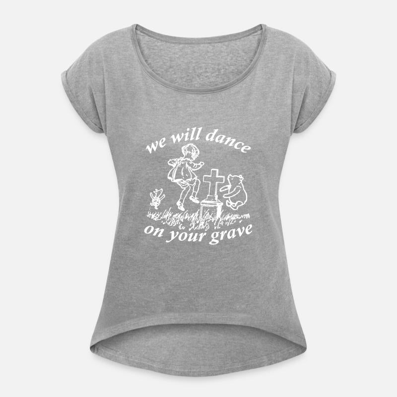 We Will Dance On Your Grave