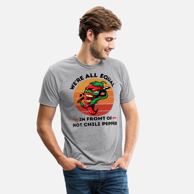 We're All Equal In Front Of Hot Chili Pepper