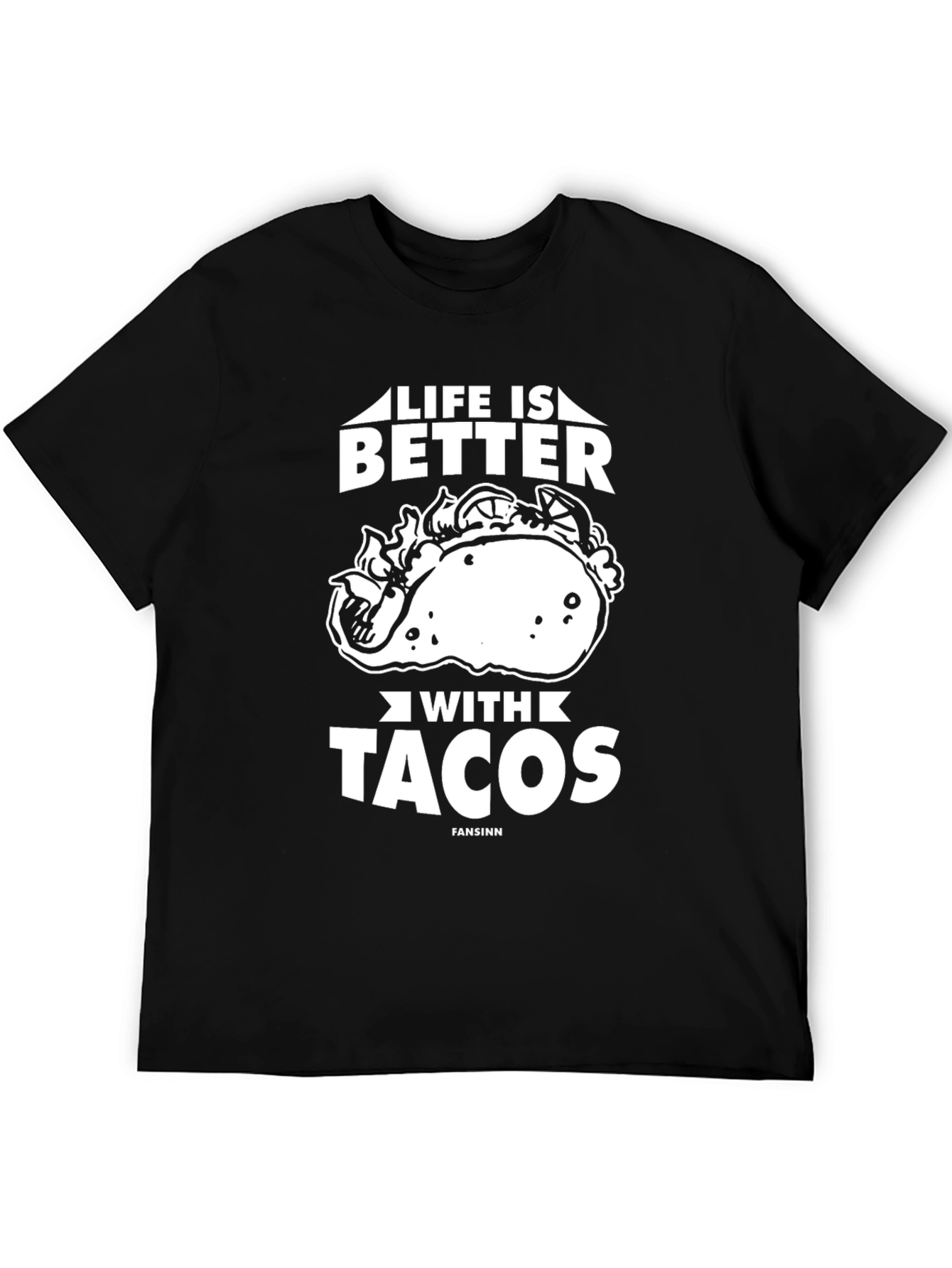 Life Is Better With Tacos T-Shirt