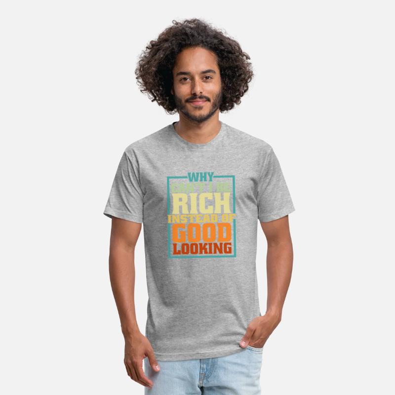 Why Can't I Be Rich Instead Of Good Looking 5