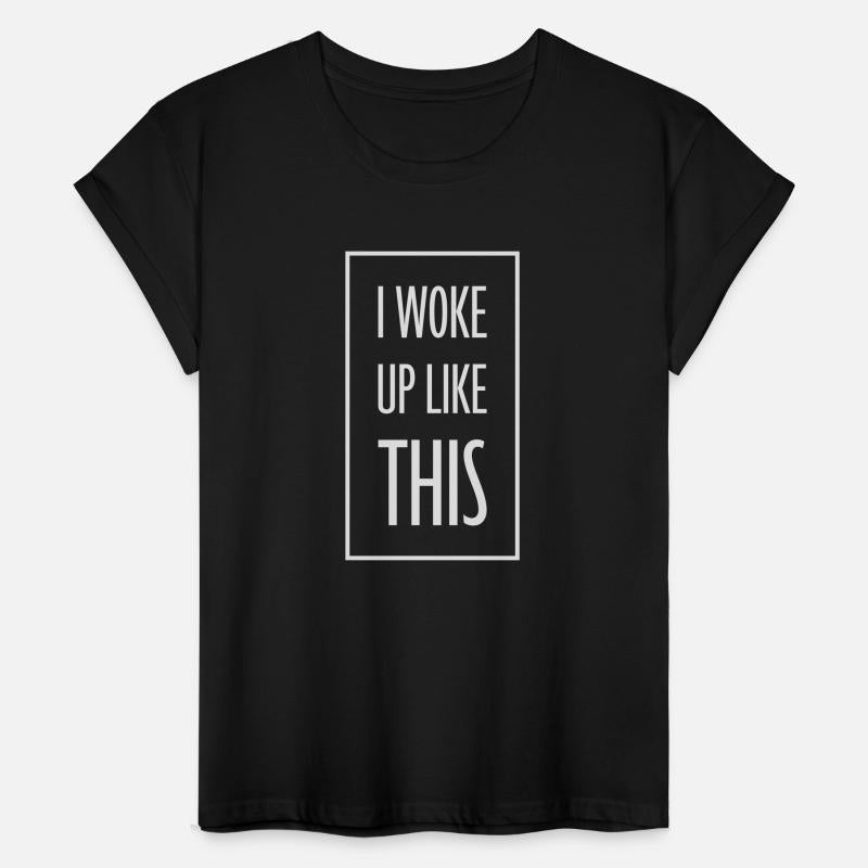woke up like this
