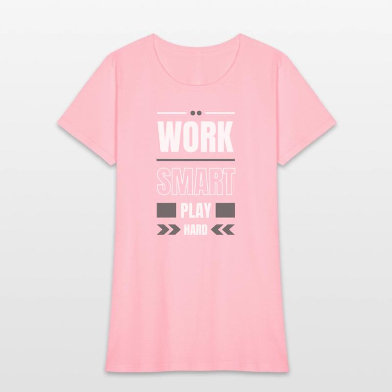 Work Smart Play Hard