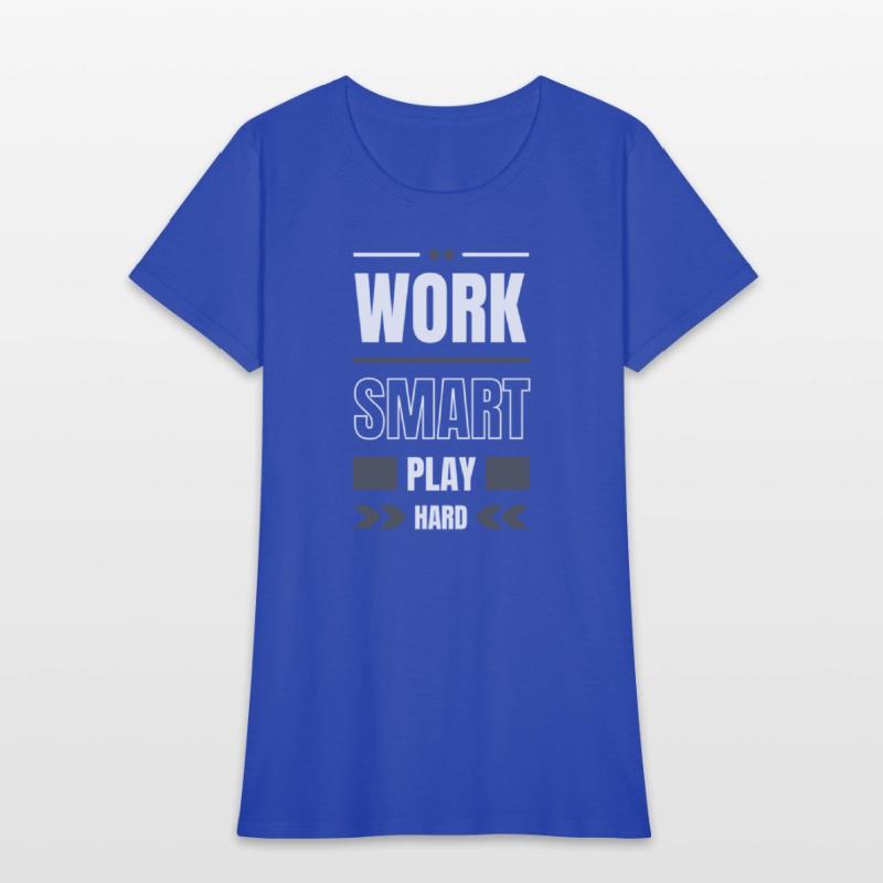 Work Smart Play Hard