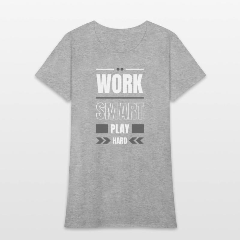 Work Smart Play Hard