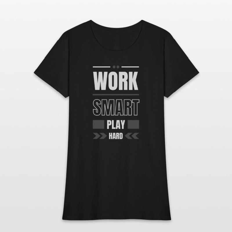 Work Smart Play Hard