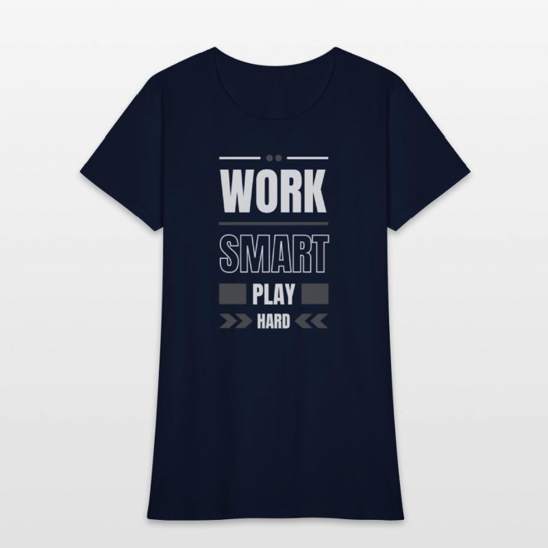 Work Smart Play Hard