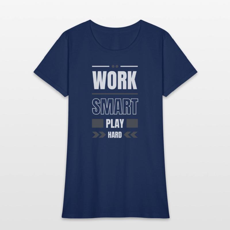 Work Smart Play Hard